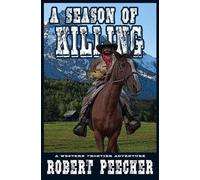 Robert Peecher A Season of Killing (Tascabile) Moses Calhoun Mountain Westerns
