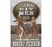 Robert Peecher Hard Bit Men (Tascabile) Heck & Early Western