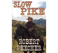 Robert Peecher Slow Pike (Tascabile)