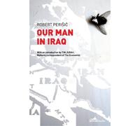 Robert Perišić Our Man in Iraq (Tascabile)