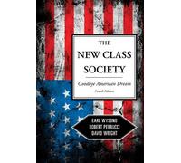 Robert Perrucci David Wright Earl Wyson The New Class Societ (Copertina rigida)
