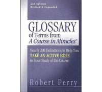 Robert Perry Glossary of Terms from 'A Course in Miracles' (Tascabile)