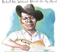 Robert Pete Williams Blues On My Mind (CD) Album
