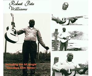 Robert Pete Willimas - Robert Pete Williams