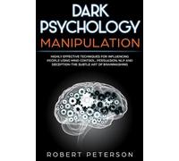Robert Peterson Dark Psychology Manipulation (Tascabile)