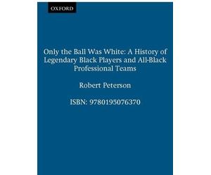 Robert Peterson Only the Ball Was White (Tascabile)