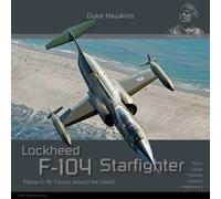 Robert Pied Nicolas Deboeck Lockheed F-104 G/J/S/AMA Starfighter (Tascabile)