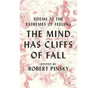 Robert Pinsky The Mind Has Cliffs of Fall (Copertina rigida)