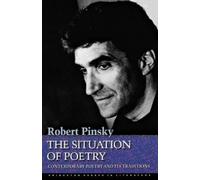 Robert Pinsky The Situation of Poetry (Tascabile) Princeton Essays in Literature