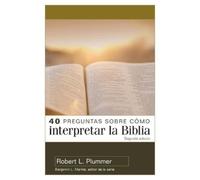 Robert Plummer 40 Preguntas Sobre Cómo Interpretar La Biblia - 2a Ed (Tascabile)