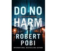 Robert Pobi Do No Harm (Copertina rigida)
