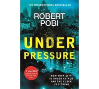 Robert Pobi Under Pressure (Tascabile)