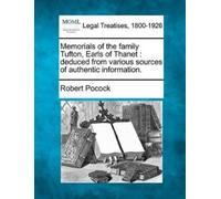 Robert Pocock Memorials of the Family Tufton, Earls of Thanet (Tascabile)