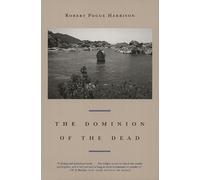 Robert Pogue Harrison The Dominion of the Dead (Tascabile)