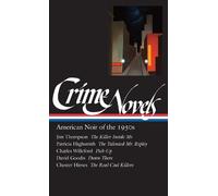 Robert Polito Crime Novels: American Noir of the 1950s (LOA # (Copertina rigida)