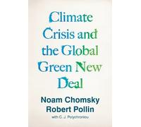 Robert Pollin Noam Choms Climate Crisis and the Global Green New De (Tascabile)