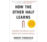 Robert Pondiscio How The Other Half Learns (Tascabile)