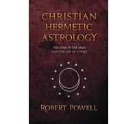 Robert Powell Christian Hemetic Astrology (Tascabile)