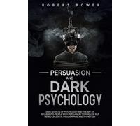 Robert Power Persuasion and Dark Psychology (Tascabile)
