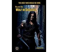 Robert Poyton Wolf in Shadows (Tascabile) Wolf Who Would Be King