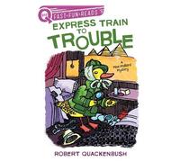 Robert Quackenbush Express Train to Trouble (Copertina rigida)