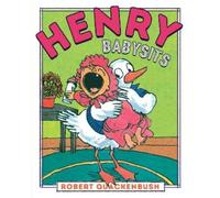 Robert Quackenbush Henry Babysits (Copertina rigida) Henry Duck