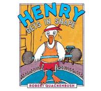 Robert Quackenbush Henry Gets in Shape (Copertina rigida) Henry Duck