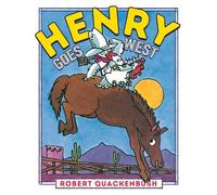 Robert Quackenbush Henry Goes West (Copertina rigida) Henry Duck