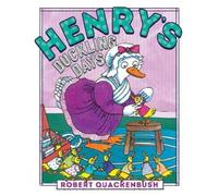 Robert Quackenbush Henry's Duckling Days (Copertina rigida) Henry Duck