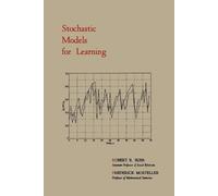 Robert R Bush Frederick Mosteller Stochastic Models for Learning (Tascabile)