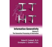 Robert R Carkhuff Ph D Christopher J Carkhuff D Information Generati (Tascabile)