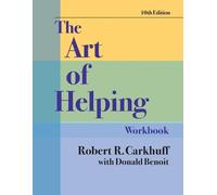 Robert R Carkhuff The Art of Helping Workbook, Tenth Edition (Tascabile)