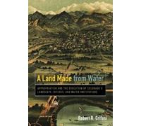 Robert R. Crifasi A Land Made from Water (Tascabile)