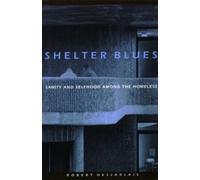 Robert R. Desjarlais Shelter Blues (Tascabile) Contemporary Ethnography