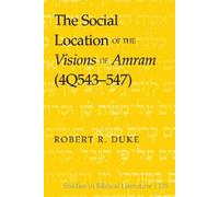 Robert R. Duke The Social Location of the Visions of Amram (4 (Copertina rigida)