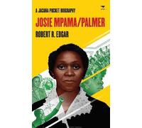 Robert R. Edgar Josie Mpama/Palmer (Tascabile) Jacana Pocket Biography