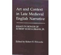 Robert R Edward Art and Context in Late Medieval English Narr (Copertina rigida)