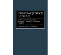Robert R. Friedmann Criminal Justice In Israel (Copertina rigida)