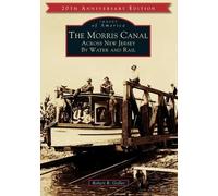 Robert R Goller The Morris Canal (Tascabile) Images of America