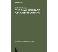 Robert R. Hodges The dual heritage of Joseph Conrad (Copertina rigida)