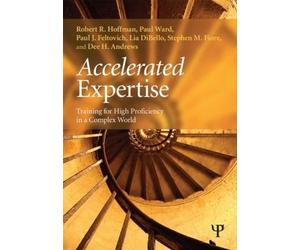 Robert R. Hoffman Paul Ward Paul J. Feltovich Lia Di Accelerated Exp (Tascabile)