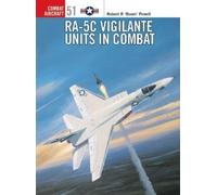 Robert R Powell RA-5C Vigilante Units in Combat (Tascabile) Combat Aircraft