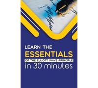 Robert R Precht Learn the Essentials of The Elliott Wave Principle i (Tascabile)