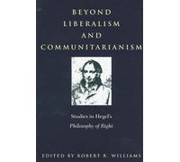 Robert R. Williams Beyond Liberalism and Communitarianism (Tascabile)