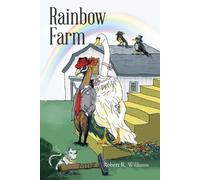 Robert R Williams Rainbow Farm (Tascabile)