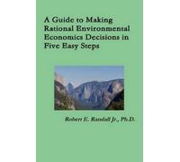 Robert Randall A Guide to Making Rational Environmental Economics De (Tascabile)