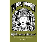 Robert Rankin The Japanese Devil Fish Girl and Other Unnatural Attra (Tascabile)