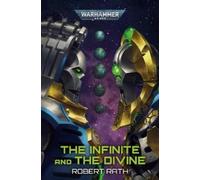 Robert Rath The Infinite and The Divine (Tascabile) Warhammer 40,000