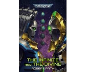 Robert Rath The Infinite and The Divine (Tascabile) Warhammer 40,000