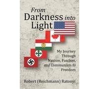 Robert Ratonyi From Darkness into Light (Tascabile)